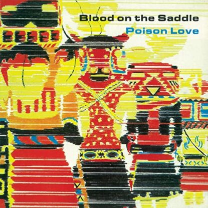 Blood on the Saddle - Poison Love (1986)