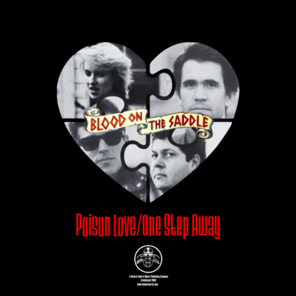 Poison Love/One Step Away - Blood on the Saddle