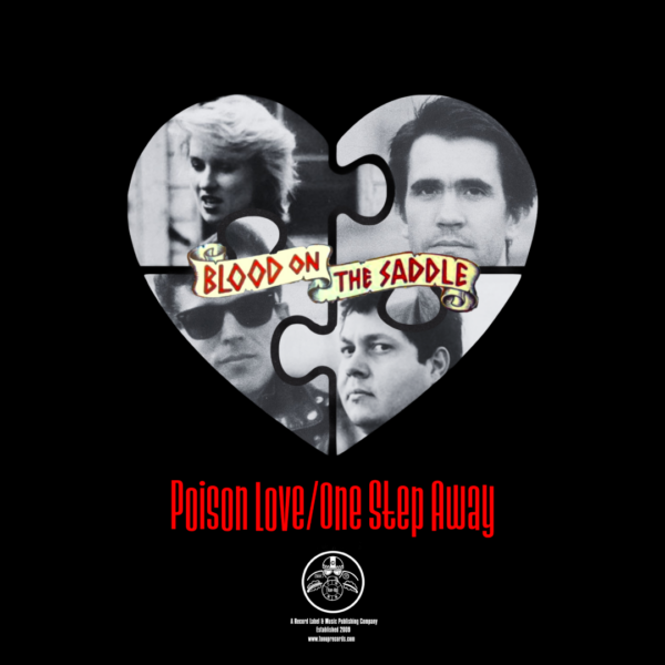Poison Love/One Step Away - Blood on the Saddle
